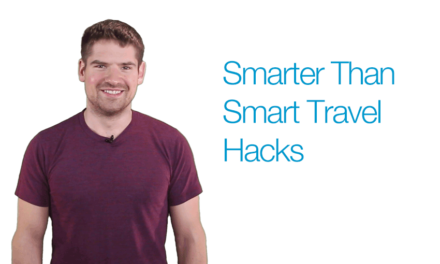 Smarter Than Smart Travel Tips